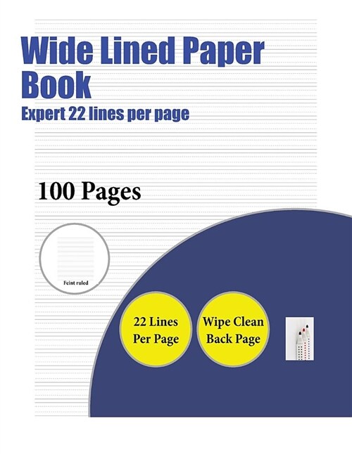 Wide Lined Paper Book (Expert 22 Lines Per Page): A Handwriting and Cursive Writing Book with 100 Pages of Extra Large 8.5 by 11.0 Inch Writing Practi (Paperback)