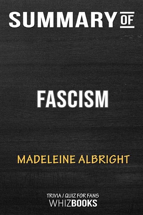 Summary of Fascism: A Warning: Trivia/Quiz for Fans (Paperback)