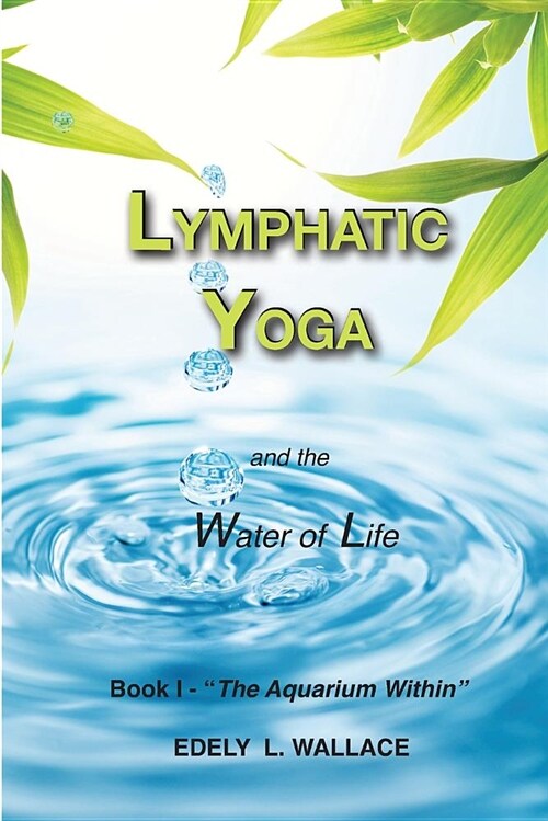 Lymphatic Yoga: Book I - The Aquarium Within (Paperback)