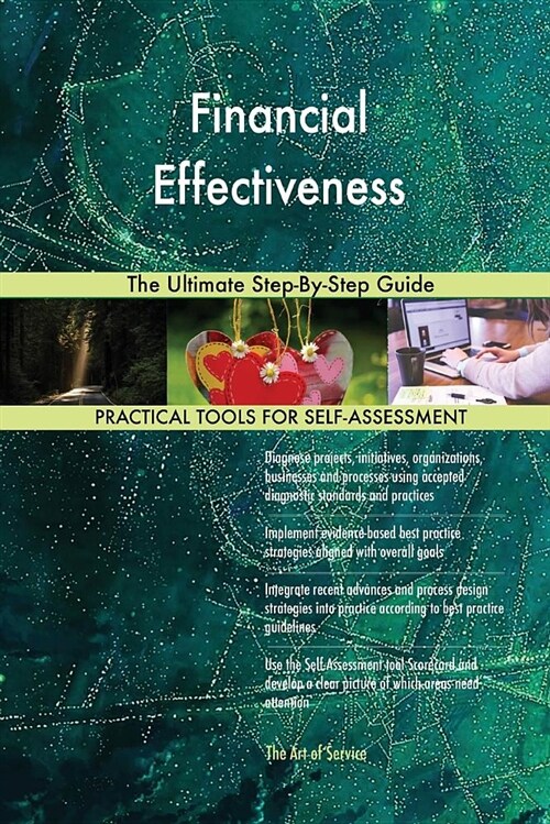 Financial Effectiveness the Ultimate Step-By-Step Guide (Paperback)