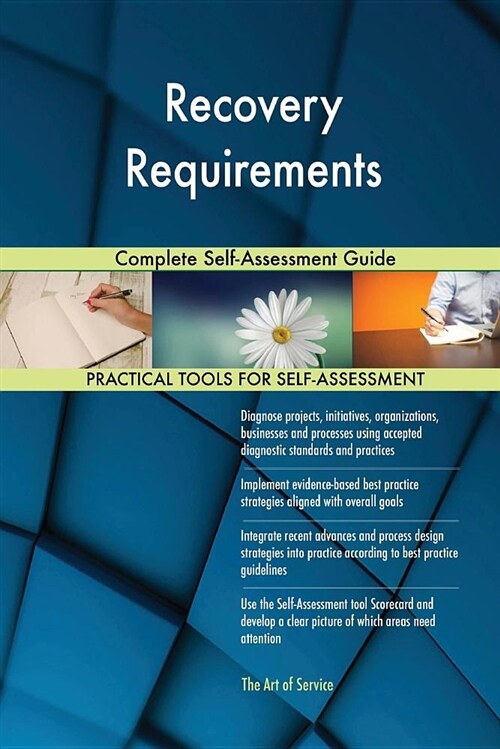 Recovery Requirements Complete Self-Assessment Guide (Paperback)