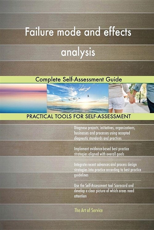Failure Mode and Effects Analysis Complete Self-Assessment Guide (Paperback)