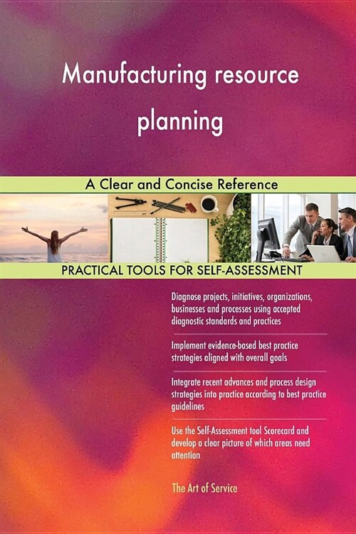 Manufacturing Resource Planning a Clear and Concise Reference (Paperback)