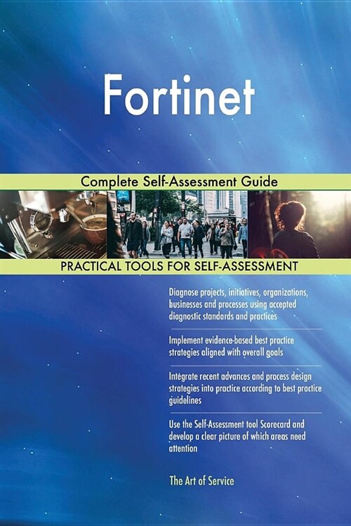 Fortinet Complete Self-Assessment Guide (Paperback)