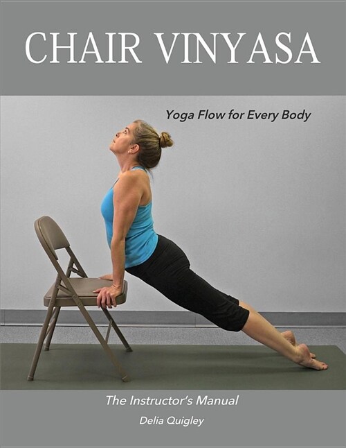 Chair Vinyasa: Yoga Flow for Every Body (Paperback)