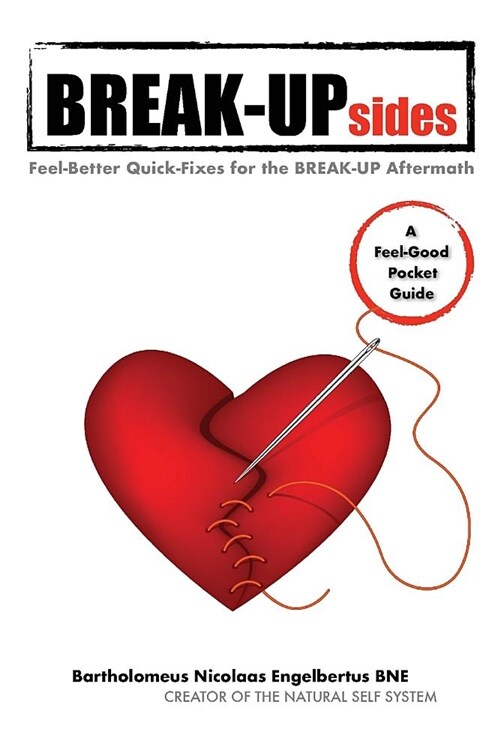 Break-Upsides: Feel-Better Quick-Fixes for the Break-Up Aftermath (Paperback)