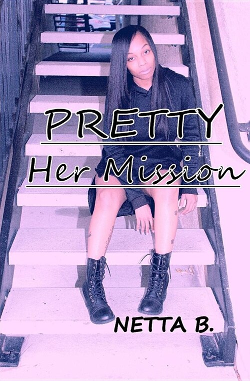 Pretty: Her Mission (Paperback)