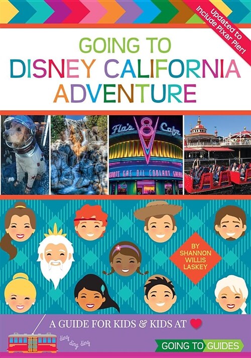 Going to Disney California Adventure: A Guide for Kids & Kids at Heart (Paperback, 2)
