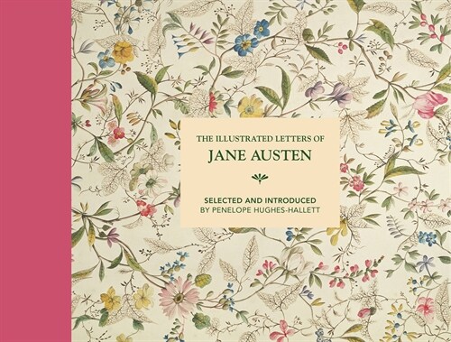 [중고] The Illustrated Letters of Jane Austen : Selected and Introduced by Penelope Hughes-Hallett (Hardcover, Second Edition)