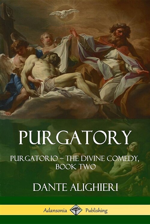 Purgatory: Purgatorio - The Divine Comedy, Book Two (Paperback)