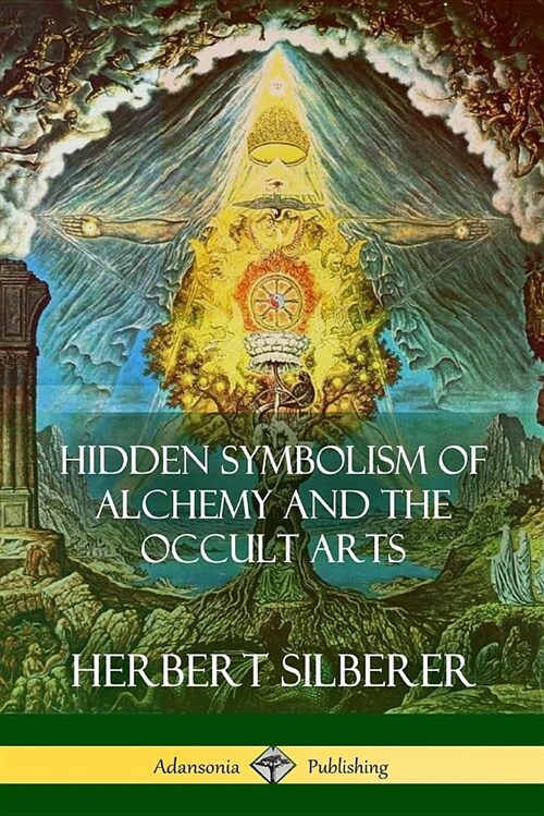 Hidden Symbolism of Alchemy and the Occult Arts (Paperback)