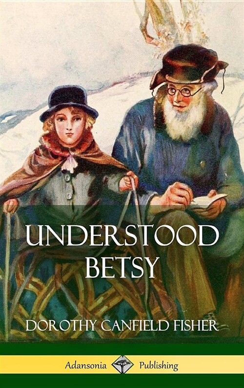 Understood Betsy (Hardcover) (Hardcover)