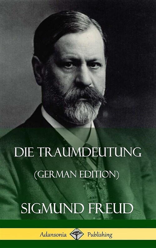 Die Traumdeutung (German Edition) (Hardcover) (Hardcover)