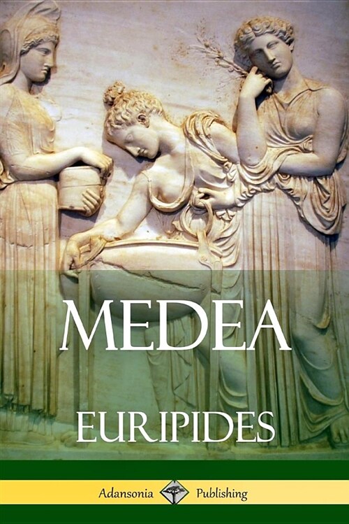 Medea (Adansonia Greek Plays) (Paperback)