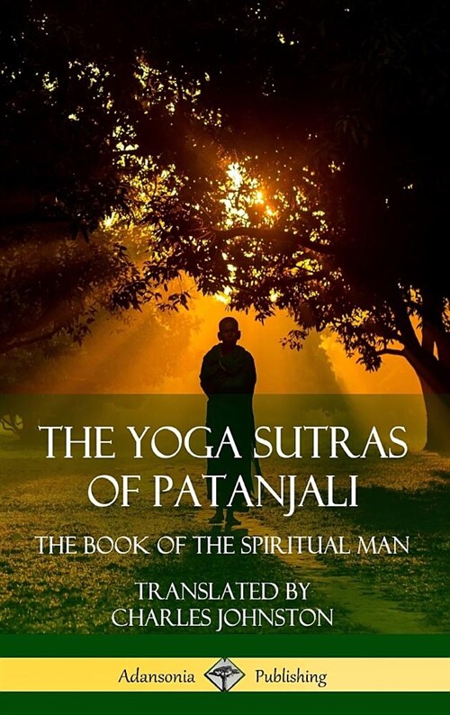 The Yoga Sutras of Patanjali: The Book of the Spiritual Man (Hardcover) (Hardcover)