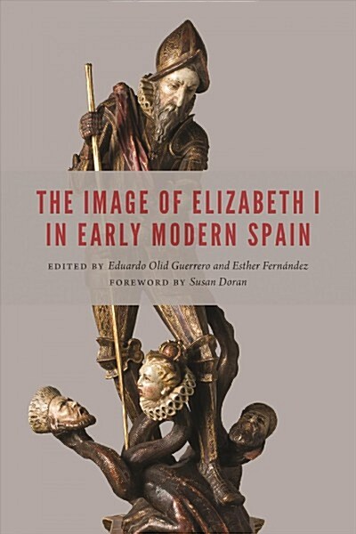 Image of Elizabeth I in Early Modern Spain (Hardcover)