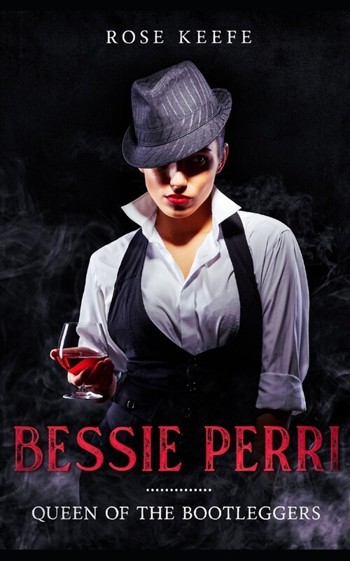 Bessie Perri: Queen of the Bootleggers (Paperback)