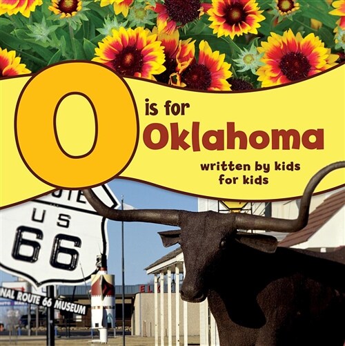 O Is for Oklahoma: Written by Kids for Kids (Paperback)