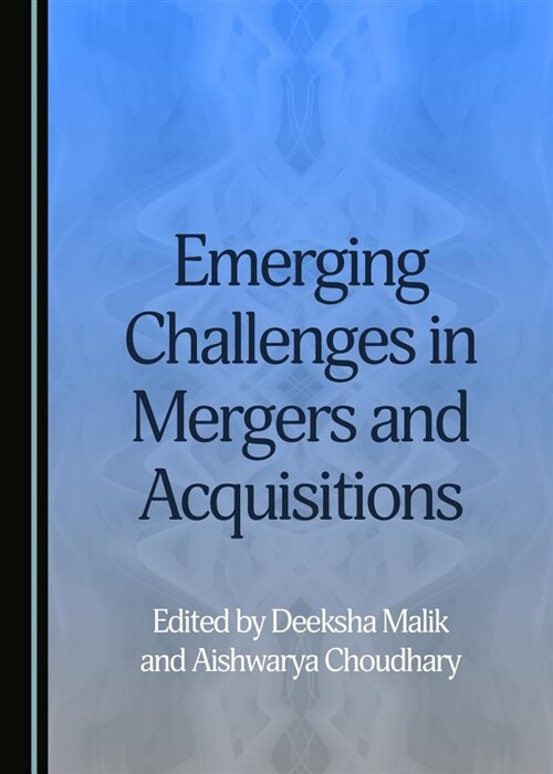 Emerging Challenges in Mergers and Acquisitions (Hardcover)