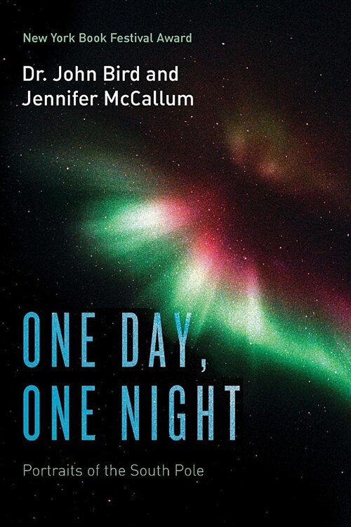 One Day, One Night: Portraits of the South Pole (Paperback)