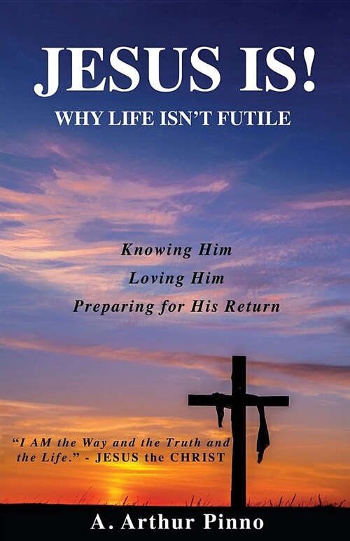 Jesus Is! Why Life Isnt Futile (Paperback)