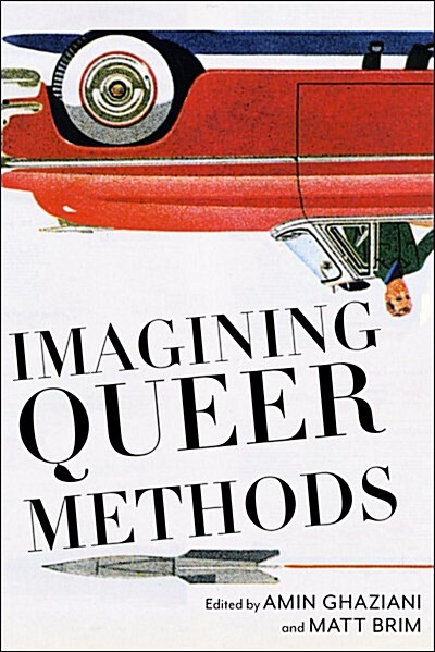 Imagining Queer Methods (Paperback)