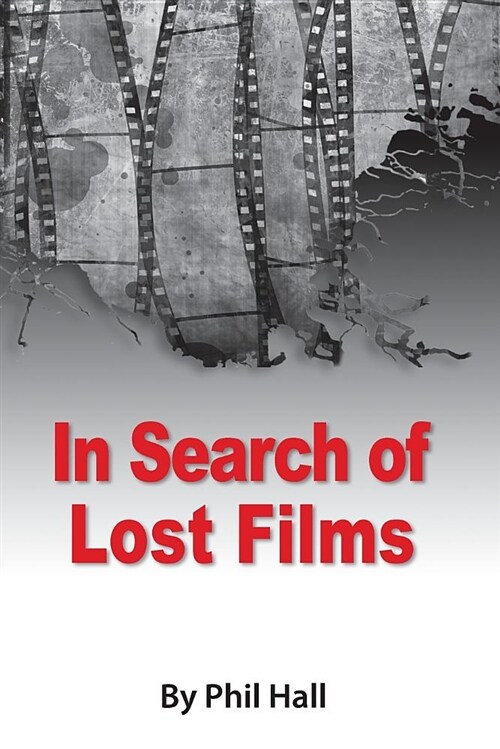 In Search of Lost Films (Paperback)