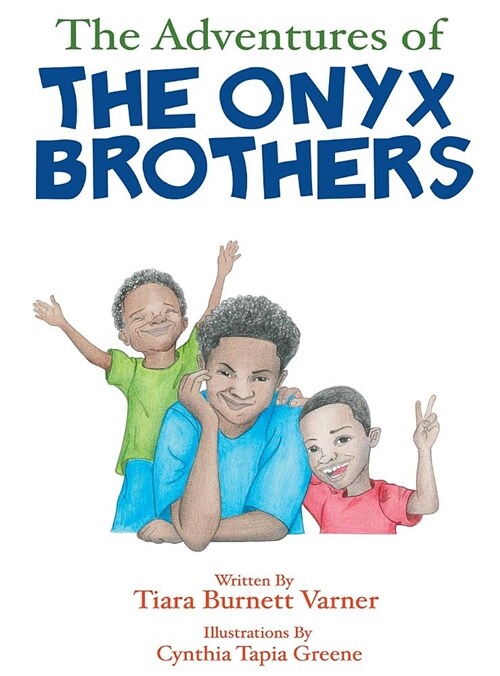 The Adventures of the Onyx Brothers: The Shaky, Achy Tooth (Hardcover)