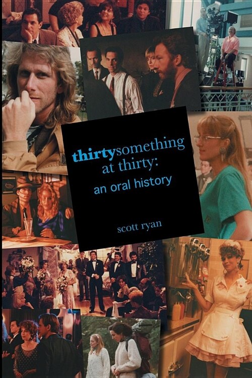 Thirtysomething at Thirty: An Oral History (Paperback)