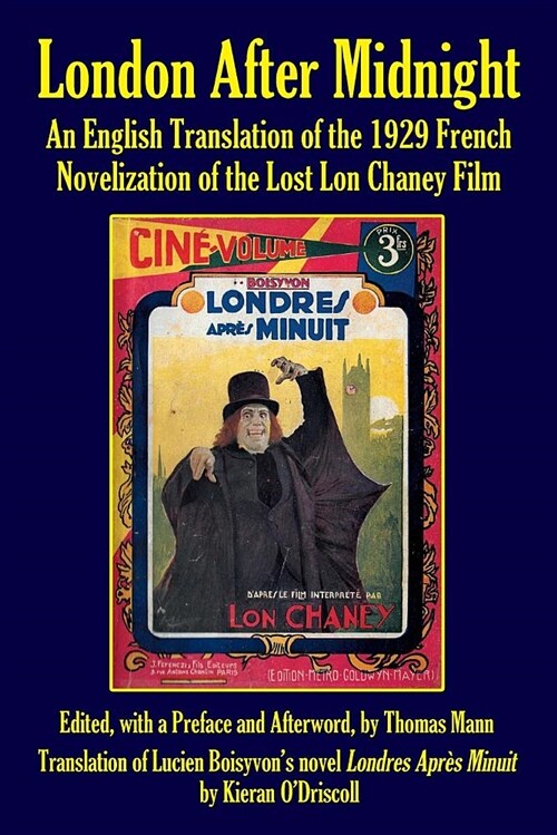 London After Midnight: An English Translation of the 1929 French Novelization of the Lost Lon Chaney Film (Paperback)