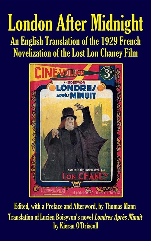 London After Midnight: An English Translation of the 1929 French Novelization of the Lost Lon Chaney Film (Hardback) (Hardcover)