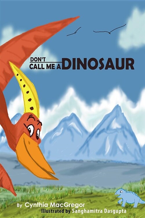 Dont Call Me a Dinosaur (Paperback)