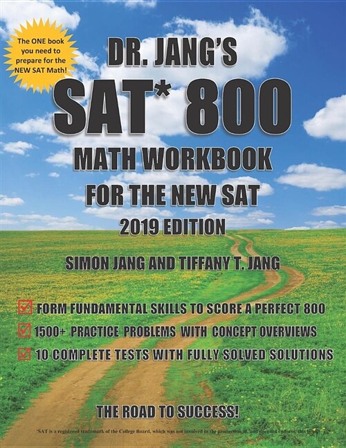 Dr. Jangs SAT 800 Math Workbook for the New SAT 2019 Edition (Paperback)