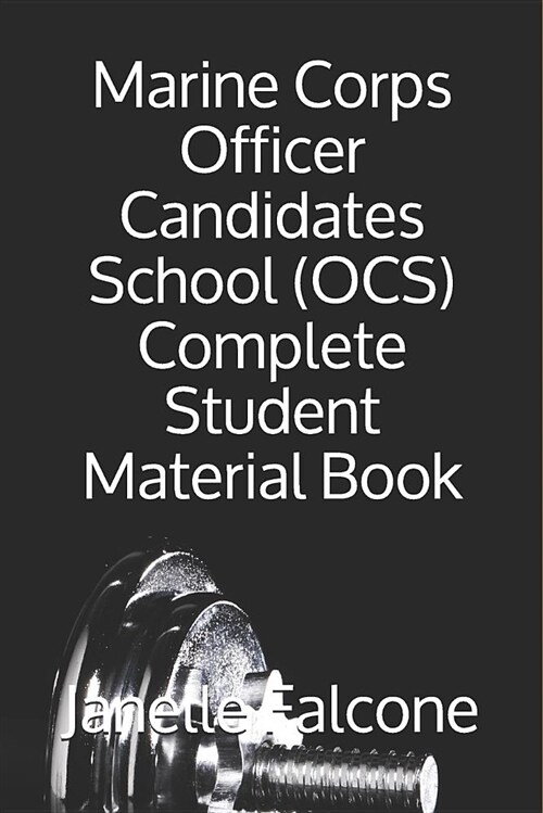 Marine Corps Officer Candidates School (Ocs) Complete Student Material Book (Paperback)