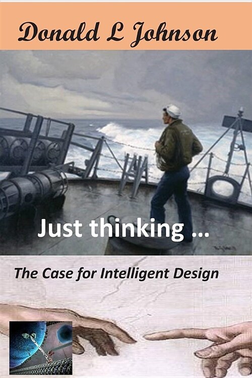 Just Thinking ...: The Case for Intelligent Design (Paperback)