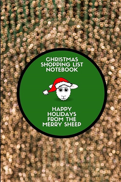 Christmas Shopping List Notebook Happy Holidays from the Merry Sheep: 3 Year Christmas Shopping Planner (Paperback)