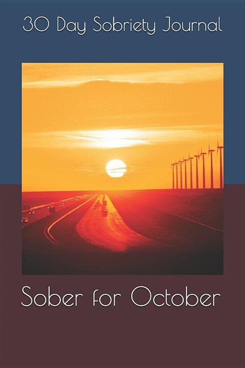 Sober for October: 30 Day Sobriety Journal (Paperback)