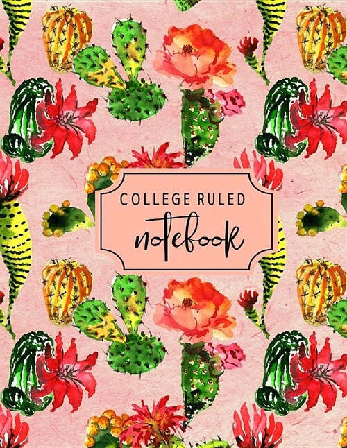 College Ruled Notebook: Pink Flowering Cactus Cover (Paperback)