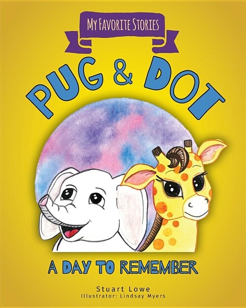 Pug & Dot: A Day to Remember (Paperback)