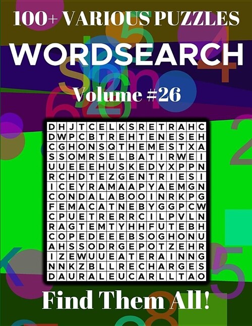Wordsearch 100+ Various Puzzles Volume 26: Find Them All! (Paperback)