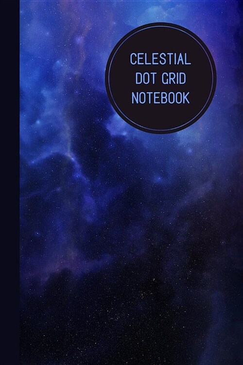 Celestial Dot Grid Notebook: For Multiple Uses (Paperback)