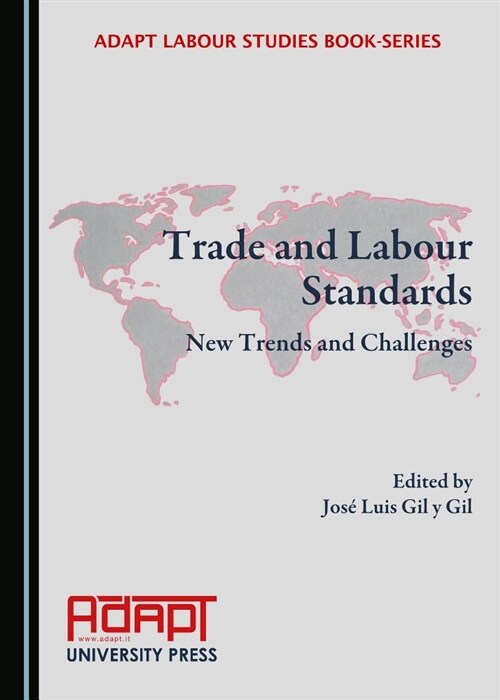 Trade and Labour Standards: New Trends and Challenges (Hardcover)