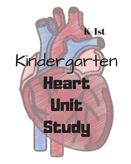 Heart Unit Study (Paperback)