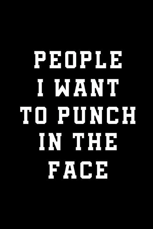 People I Want to Punch in the Face (Paperback)