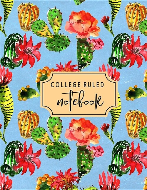 College Ruled Notebook: Blue Flowering Cactus Cover (Paperback)