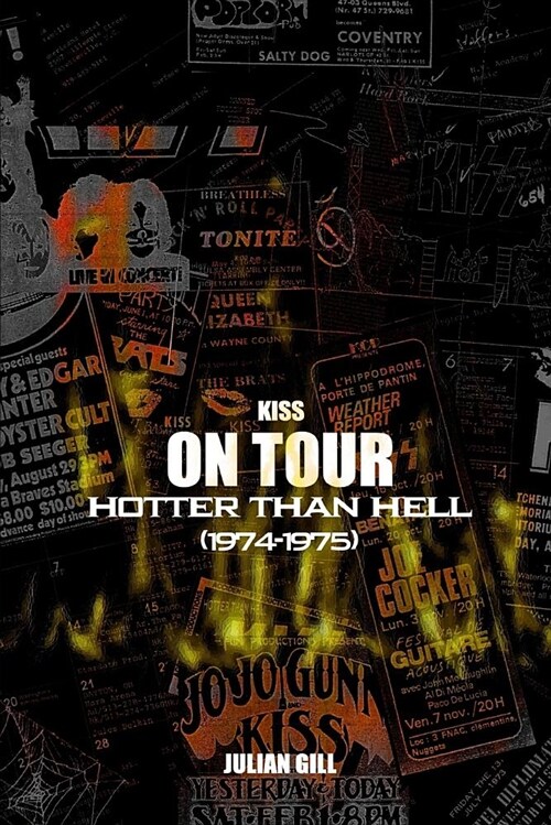 Kiss on Tour: Hotter Than Hell (1974-1975) (Paperback)