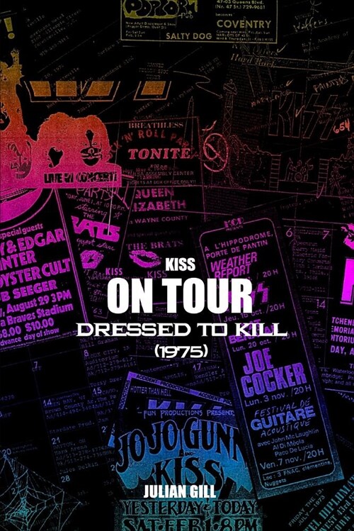 Kiss on Tour: Dressed to Kill (1975) (Paperback)