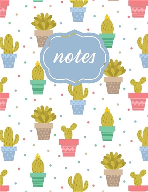 Notes: Cactus Notebook - Letter-Sized (Paperback)