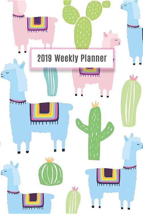 2019 Weekly Planner: Llama Calendar, 14 Months Calendar, Daily Weekly Monthly Planner, Organizer, Family Planning (Paperback)