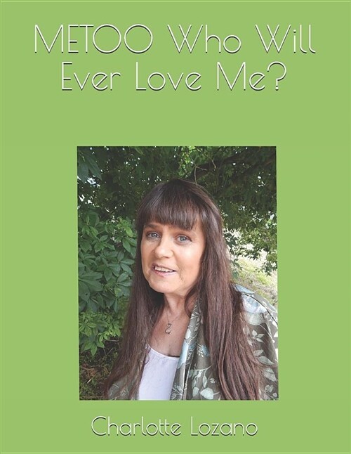 Metoo Who Will Ever Love Me? (Paperback)